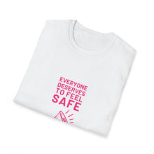 Load image into Gallery viewer, Everyone Deserves to Feel Safe - Unisex Softstyle T-Shirt
